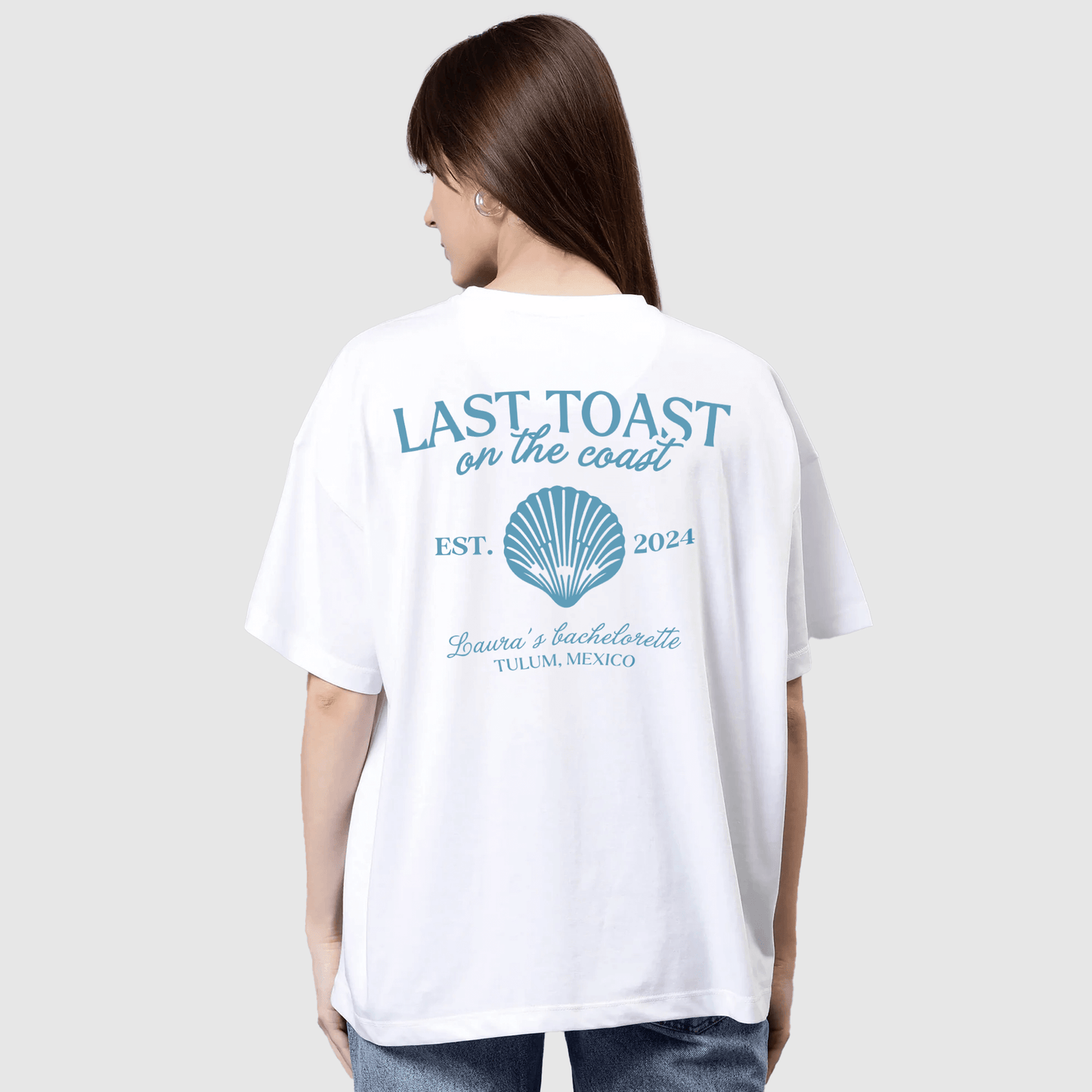 Playera Oversize | Despedida de Soltera - Last Toast on the Coast Personalizable